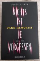 Nichts ist je vergessen  Dark Memories von Wendy Walker Baden-Württemberg - Mulfingen Vorschau