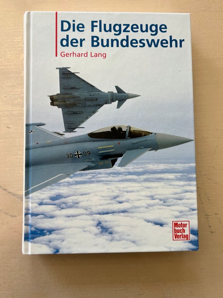 „Die Flugzeuge der Bundeswehr“ von Gerhard Lang in Burglengenfeld