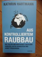 Kathrin Hartmann Aus kontrolliertem Raubbau Nordrhein-Westfalen - Ennepetal Vorschau