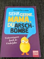 Sehr gerne, Mama, du Arschbombe - Patricia Cammarata Hamburg-Nord - Hamburg Eppendorf Vorschau