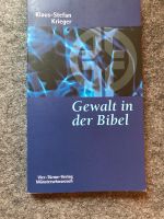 Gewalt in der Bibel Klaus-Stefan Krieger Baden-Württemberg - Karlsruhe Vorschau
