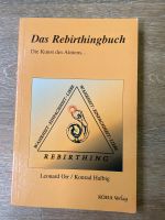 Das Rebirthingbuch, die Kunst des Atmens, Leonard Orr/ Konrad H. Nordrhein-Westfalen - Krefeld Vorschau