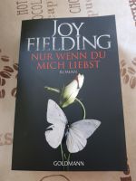 Nur wenn du mich liebst Roman von Joy Fielding Herzogtum Lauenburg - Lauenburg Vorschau
