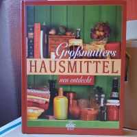 Buch "Großmutters Hausmittel neu entdeckt" Berlin - Neukölln Vorschau