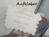 Aufkleber für Hochzeitsschild / Wilkommensschild / NUR DIE SCHRIF Nürnberg (Mittelfr) - Aussenstadt-Sued Vorschau