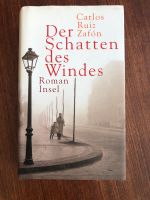 Im Schatten des Windes - Carlos Ruiz Zafon , gebundene Ausgabe Bayern - Bad Reichenhall Vorschau