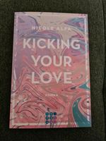 Buch "Kicking your Love" Nicole Alfa Farbschnitt Sachsen - Pirna Vorschau