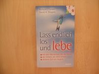 Lass endlich los und lebe! von Richard Leider+David Shapiro Niedersachsen - Achim Vorschau