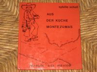 Aus der Küche Montezumas - Rezepte aus Mexico - 1972 Niedersachsen - Syke Vorschau