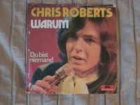 Warum / Du bist niemand, 7er Vinyl Schallplatte - Chris Roberts Niedersachsen - Vechta Vorschau