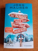 Alpen Krimi/ Jörg Maurer - Im Schnee wird nur dem Tod nicht kalt Berlin - Hellersdorf Vorschau