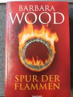 Barbara Wood Spur der Flammen Roman Hessen - Bad Orb Vorschau