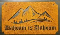 Deko Schild/ Dahoam is Dahoam/ Bayern/ Tradition/ Rost/ Metall/ Bayern - Mötzing Vorschau