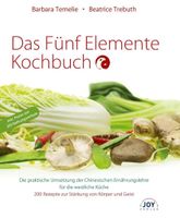 Das Fünf Elemente Kochbuch Barbara Temelie, Beatrice Trebuth NEU Bayern - Bad Steben Vorschau