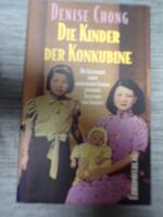 Die Kinder der Konkubine / Denise Chong ******************* Nordrhein-Westfalen - Emmerich am Rhein Vorschau