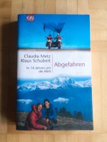 Abgefahren, in 16 Jahren um die Welt, Buch, Reisebericht Niedersachsen - Staufenberg Vorschau
