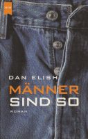 Buch - Dan Elish - Männer sind so: Roman *** nur 0,50 € *** Leipzig - Leipzig, Südvorstadt Vorschau