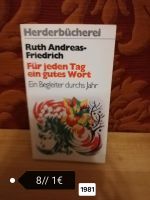 Ruth Andreas-Friedrich 1981 Für jeden Tag ein gutes Wort Baden-Württemberg - Mainhardt Vorschau