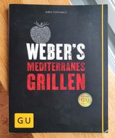 Weber's Mediterranes Grillen, Weber Grill Buch Niedersachsen - Delmenhorst Vorschau