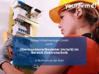Obermonteure/Bauleiter (m/w/d) im Bereich Elektrotechnik | Mülhe Nordrhein-Westfalen - Mülheim (Ruhr) Vorschau