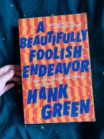 Hank green: a beautifully foolish endeavor (englisch) Berlin - Spandau Vorschau