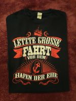 T-Shirt "Letzte große Fahrt vor dem Hafen der Ehe" Hessen - Bad Wildungen Vorschau