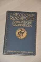 Roosevelt:Afrikanische Wanderungen e.Naturforschers u.Jägers.1910 Niedersachsen - Wolfsburg Vorschau