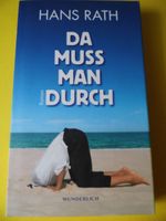 Buch * Da muss man durch * Hans Rath Taschenbuch Neuhausen-Nymphenburg - Neuhausen Vorschau