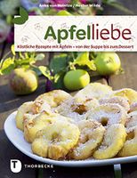 Apfelliebe: Köstliche Rezepte mit Äpfeln Dresden - Südvorstadt-Ost Vorschau