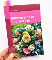 Blumen binden und stecken, Floristikbuch Berlin - Spandau Vorschau