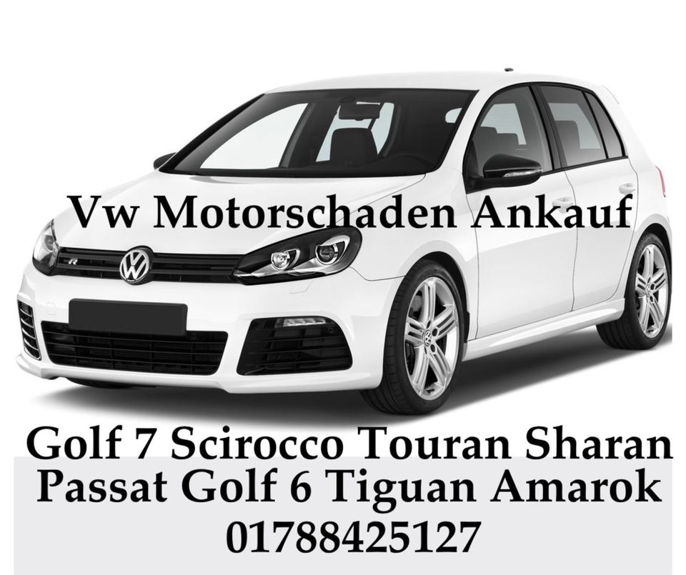 Motorschaden Ankauf Vw Golf 7 Tiguan Scirocco Touran Caddy Sharan in Hannover