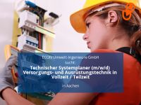 Technischer Systemplaner (m/w/d) Versorgungs- und Ausrüstungstec Aachen - Aachen-Brand Vorschau
