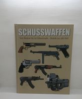 Schusswaffen: Vom Revolver bis zur Vollautomatik - Buch Nordrhein-Westfalen - Schloß Holte-Stukenbrock Vorschau