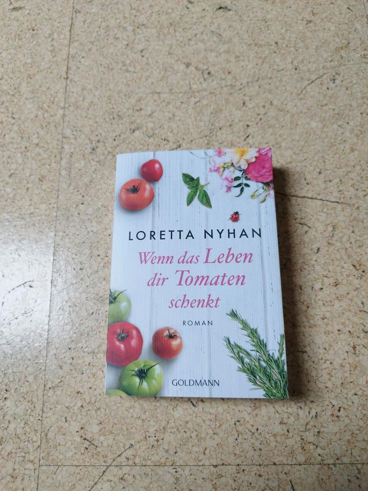 Loretta Nyhan Wenn das Leben dir Tomaten schenkt Roman Neuanfang in Eberdingen