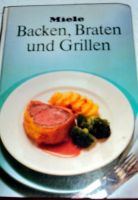 BACKEN BRATEN UND GRILLEN v. MIELE Backbuch Kochbuch Rezepte 1987 Berlin - Charlottenburg Vorschau