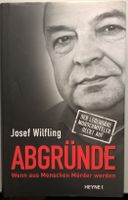 Abgründe - Wenn aus Menschen Mörder werden von Josef Wilfling Bayern - Bruckmühl Vorschau