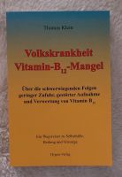 Volkskrankheit Vitamin B12- Mangel- Thomas Klein Baden-Württemberg - Kirchheim unter Teck Vorschau