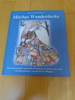 Mischas Wunderdecke: Eine märchenhaft-spirituelle Erzählung ab 5 Nordrhein-Westfalen - Troisdorf Vorschau