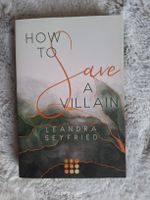 How to Save a Villain, Leandra Seyfried, Bücherbüchse Baden-Württemberg - Baden-Baden Vorschau