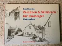 Zeichnen & Skizzieren f. Einsteiger - Ein Grundkurs-John Hamilton Sachsen-Anhalt - Ilsenburg (Harz) Vorschau