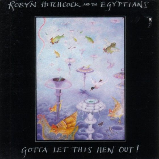 Robyn Hitchcock & The Egyptians - Gonna let this hen out! CD in Marienfels