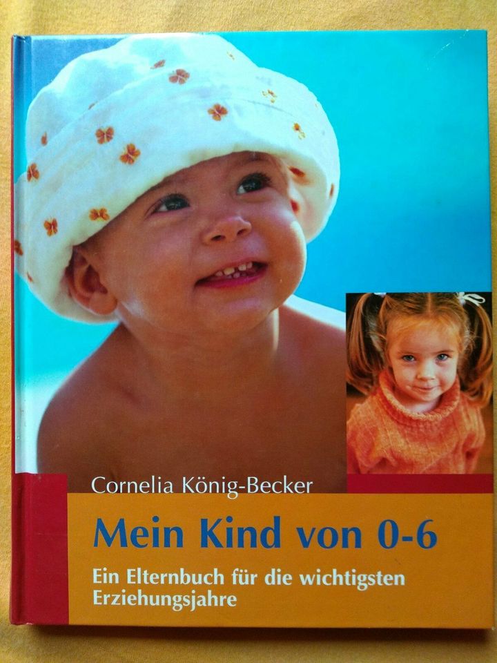 Buch: Cornelia König-Becker - Mein Kind von 0-6 - Ein Elternbuch in Römerberg