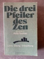 Buch von Philip Kapleau DIE DREI PFEILER DES ZEN Bayern - Oberstaufen Vorschau