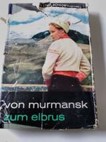 Von Murmansk zum Elbrus : Eine Reise in d. Sowjetunion. Erwin, Be Sachsen - Radeburg Vorschau