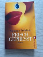 Frisch gepresst, Susanne Fröhlich; Roman Nordrhein-Westfalen - Bottrop Vorschau