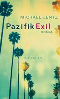 Pazifik Exil - Michael Lentz - Roman Kr. München - Oberschleißheim Vorschau