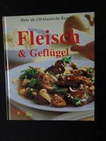 Fleisch & Geflügel mehr als 120 klassische Rezepte,Kochbuch,Monte Duisburg - Meiderich/Beeck Vorschau
