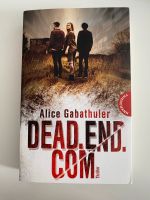 Triller/Krimi „DEAD.END.COM“ von Alice Gabathuler Schleswig-Holstein - Lübeck Vorschau