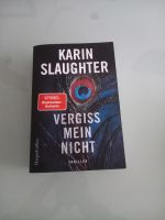 Karin Slaughter ~ Vergiss mein nicht Bielefeld - Stieghorst Vorschau