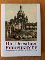 Die Dresdner Frauenkirche Matthias Gretzschel / Ellert & Richter Nordrhein-Westfalen - Ratingen Vorschau